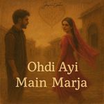 Ohdi Ayi Main Marja