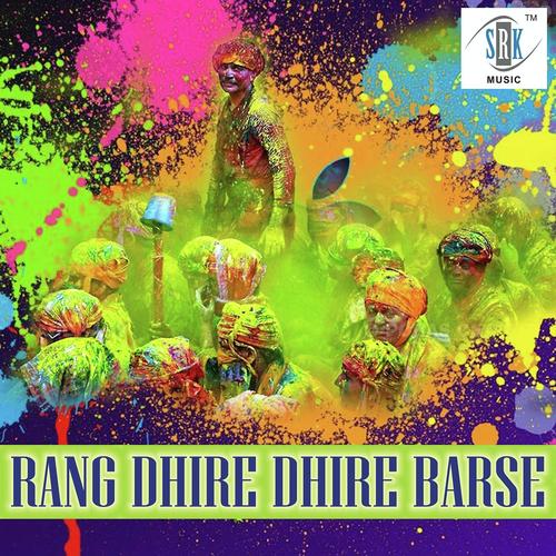 Rang Dhire Dhire Barse