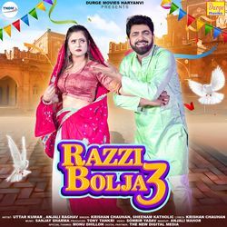 Razzi Bolja 3 (feat. Uttar Kumar,Anjali Raghav)-ACEIYA1YQmk