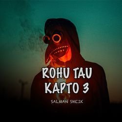 Rohu Tao Kapto 3-QgItA0FJZlw