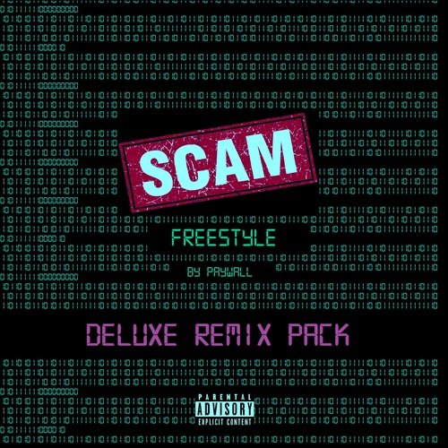 Scam Freestyle (TAKTSTÖRER Remix) Lyrics - Scam Freestyle (Deluxe.