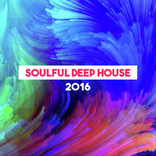 Soulful Deep House: 2016_poster_image