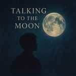 Talking to the Moon