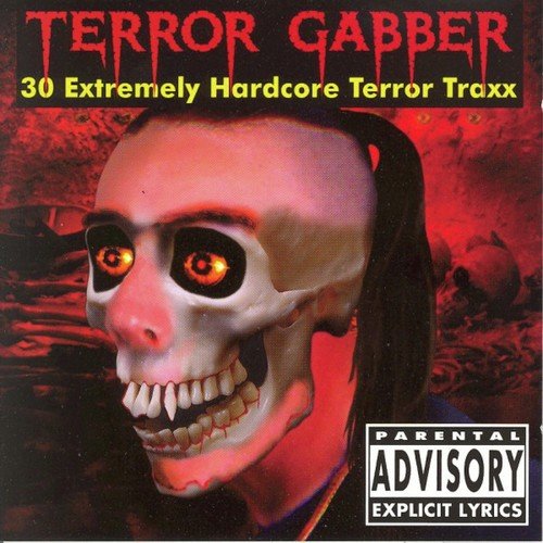 Terror Gabber (30 Extremely Hardcore Terror Traxx)