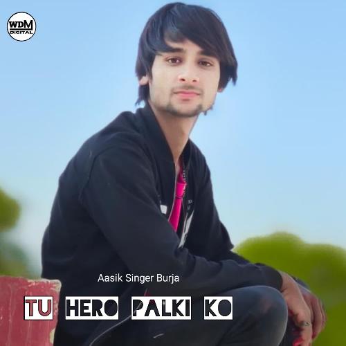 Tu Hero Palki Ko