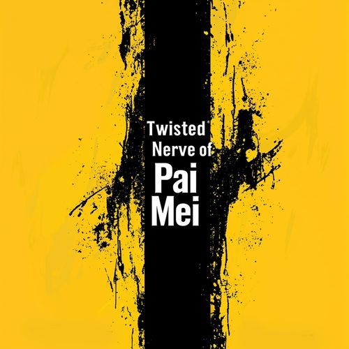 Twisted Nerve Of Pai Mei