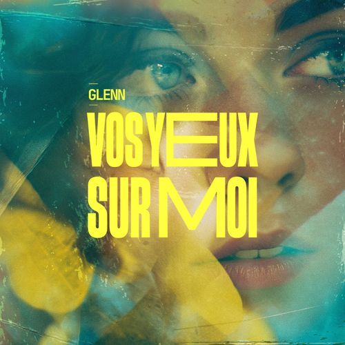 Vos yeux sur moi