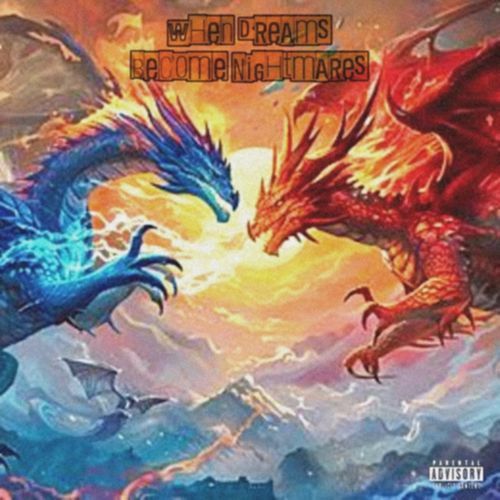 WHEN DREAMS BECOME NIGHTMARES