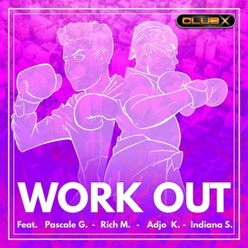 Work Out (feat. Pascale G., Rich M., Adjo K. & Indiana S.)