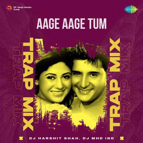 Aage Aage Tum - Trap Mix