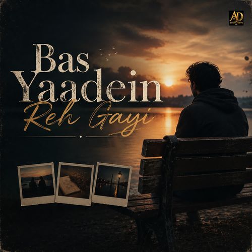 Bas Yaadein Reh Gayi