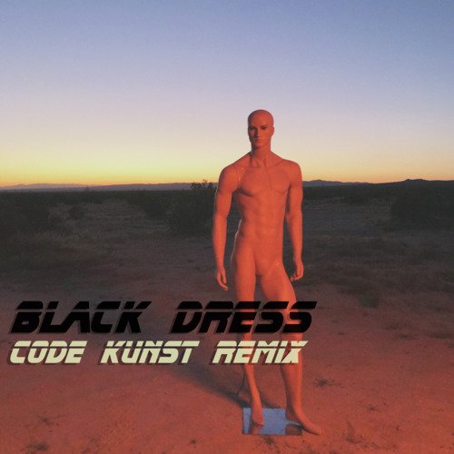 Black Dress (CODE KUNST Remix)_poster_image