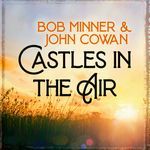 Castles In the Air (feat. John Cowan)