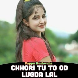 Chhori Tu to Od Lugda Lal