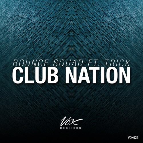 Club Nation feat. Trick (Original Mix)