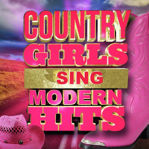 Country Girls Sing Modern Hits