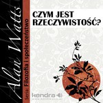 Czym jest rzeczywistosc? Seria: Filozofia i Spoleczenstwo