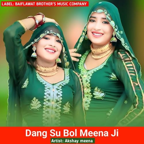 Dang Su Bol Meena Ji