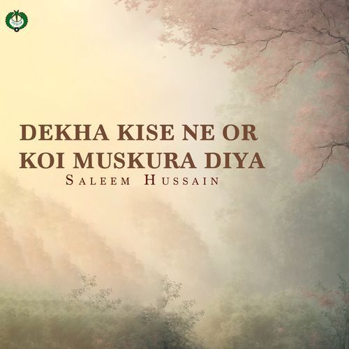 Dekha Kise Ne Or Koi Muskura Diya