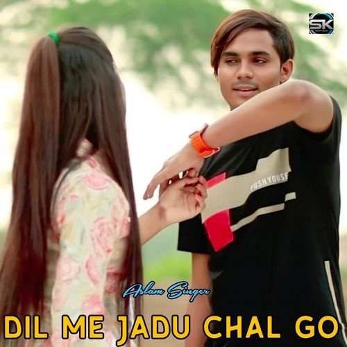 Dil Me Jadu Chal Go