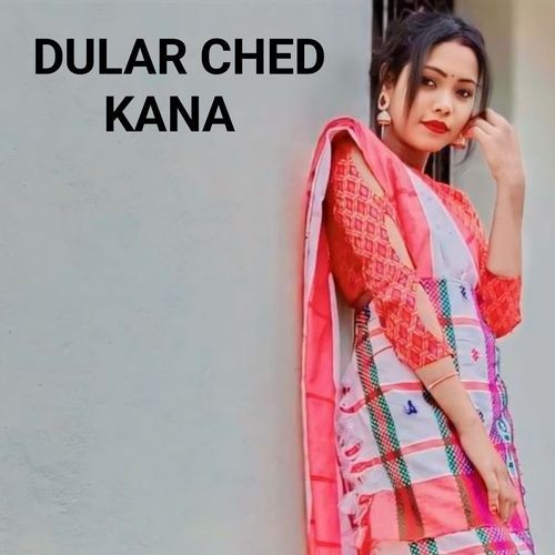 Dular Dular Ched Kana - Song Download from Dular Ched Kana @ JioSaavn