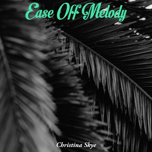 Ease Off Melody