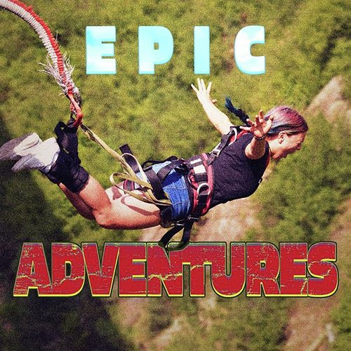 Epic Adventures