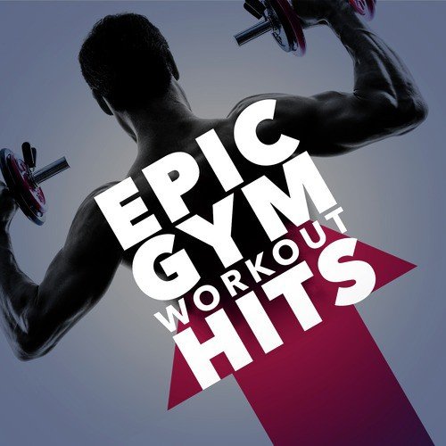 Epic Gym Workout Hits