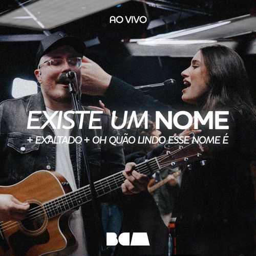 Existe Um Nome / Exaltado / Oh Quão Lindo Esse Nome É (Ao Vivo) (Ao Vivo) cover art