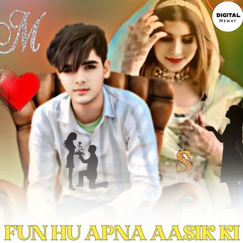FUN HU APNA AASIK KI