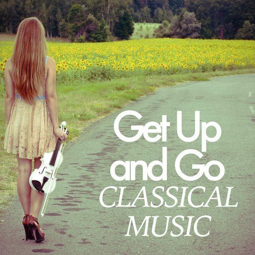 Get Up and Go - Classical Music