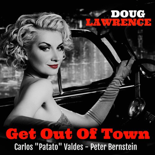 Get out of Town (feat. Peter Bernstein & Carlos Patato Valdes)