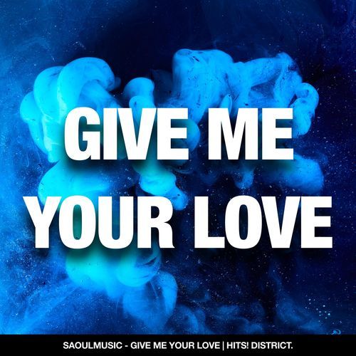 Give Me Your Love (Radio Edit)