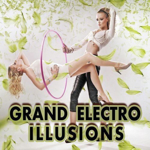 Grand Electro Illusions