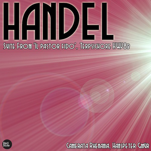 Handel - Suite From 'Il pastor fido', Terpsichore HWV8b