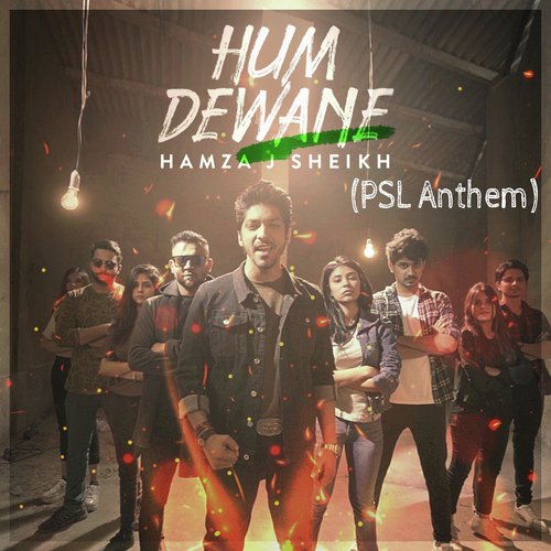 Hum Dewane (PSL Anthem)