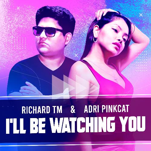 I'll Be Watching You (feat. Adri Pinkcat)