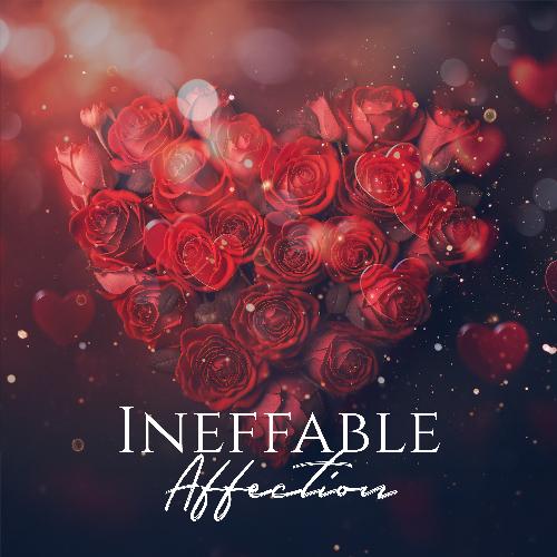 Ineffable Affection: Romantic Jazz to Make Your Valentine&#039;s Day Even More Memorable and Meaningful_poster_image