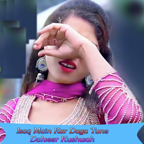 Isaq Main Kar Daga Tune