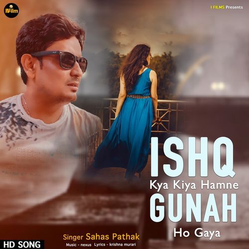 Ishq Kya Kiya Hamne Gunah Ho Gaya