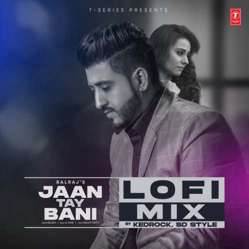 Jaan Tay Bani Lofi Mix(Remix By Kedrock,Sd Style)