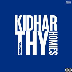 KIDHAR THY HOMIES-KS4OWAJ5eQU