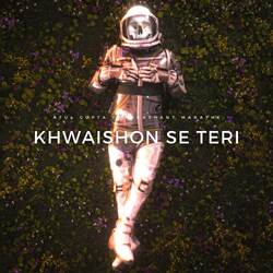 Khwaishon Se Teri-OQkAWCF-AWc