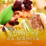 Kothe Te Aa Mahiya