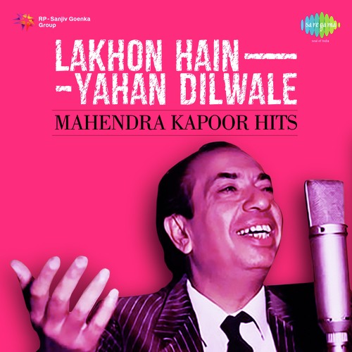Lakhon Hain Yahan Dilwale - Mahendra Kapoor Hits