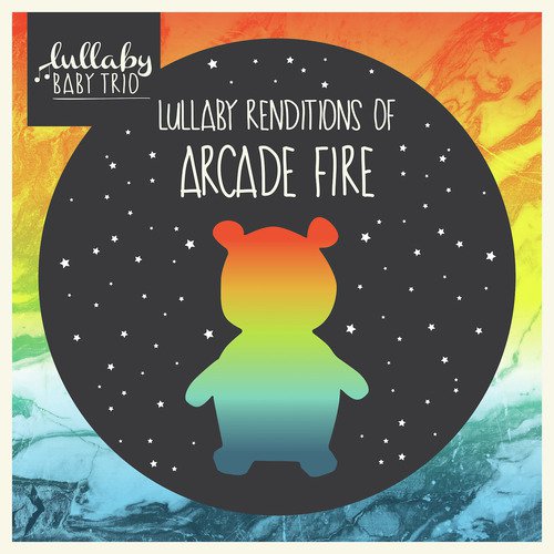 Lullaby Renditions of Arcade Fire
