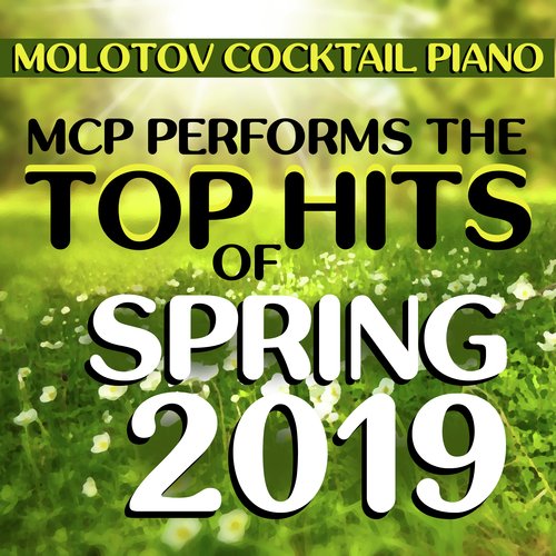 MCP Performs the Top Hits of Spring 2019 (Instrumental)