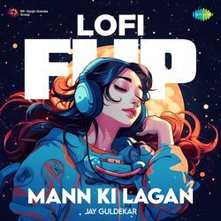 Mann Ki Lagan - LoFi Flip-QQkSe0x9eQM