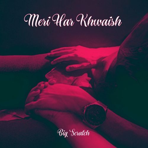 Meri Har Khwaish