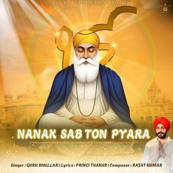Nanak Sab Ton Pyara